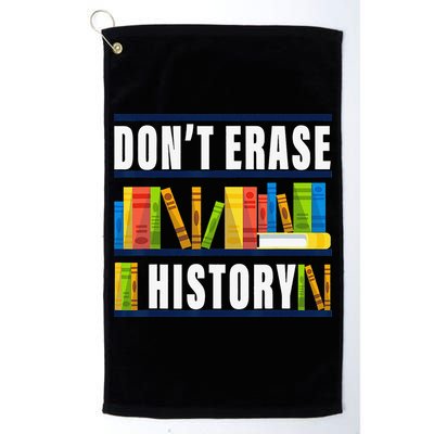 Don't Erase History Funny Book Worm Book Lover Quote Golf Towel