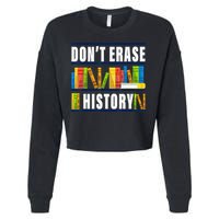 Don't Erase History Funny Book Worm Book Lover Quote Cropped Pullover Crew