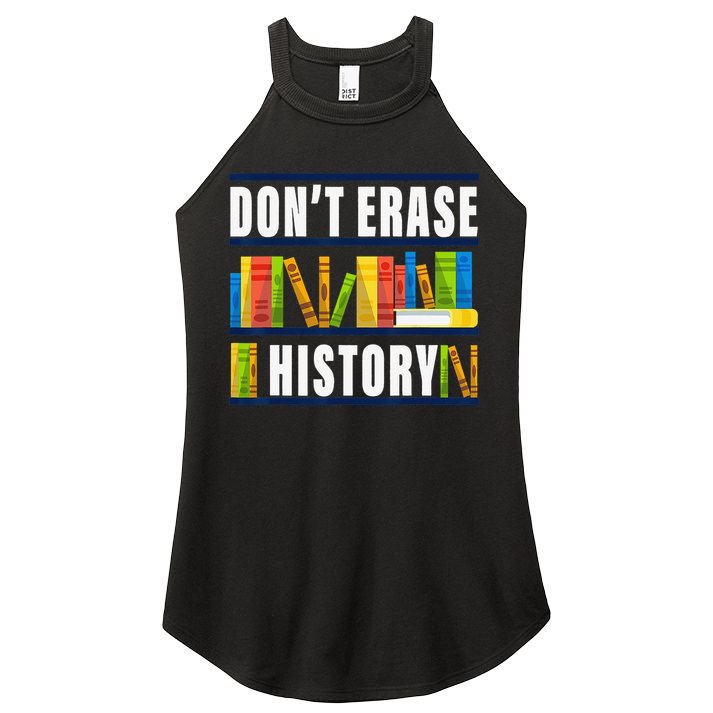 Don't Erase History Funny Book Worm Book Lover Quote Women's Perfect Tri Rocker Tank