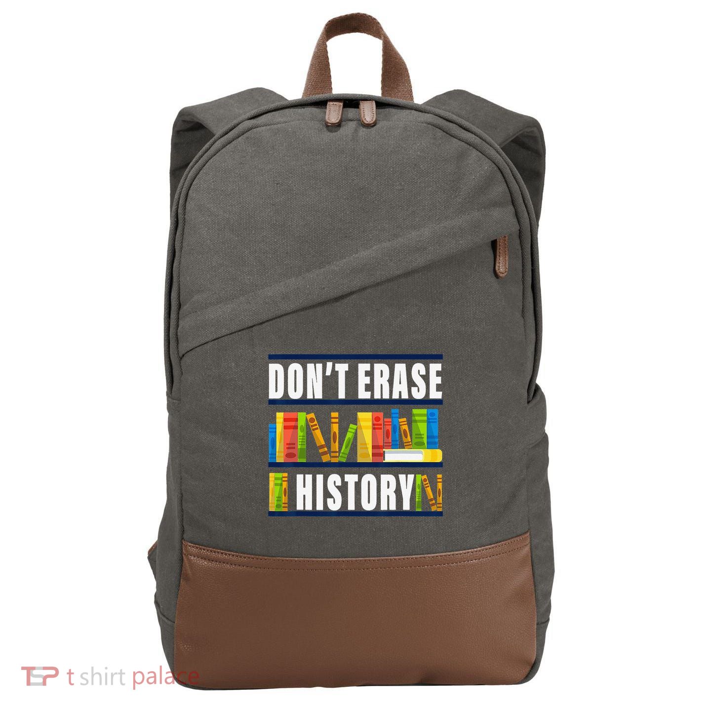 Don't Erase History Funny Book Worm Book Lover Quote Cotton Canvas Backpack