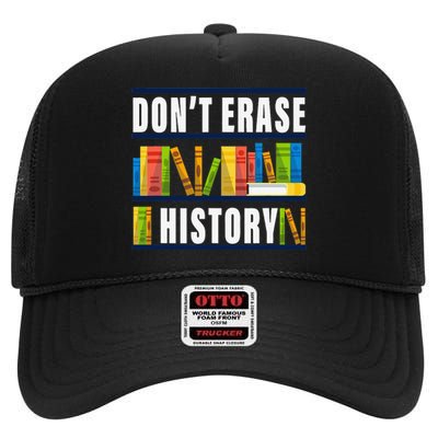 Don't Erase History Funny Book Worm Book Lover Quote High Crown Mesh Back Trucker Hat