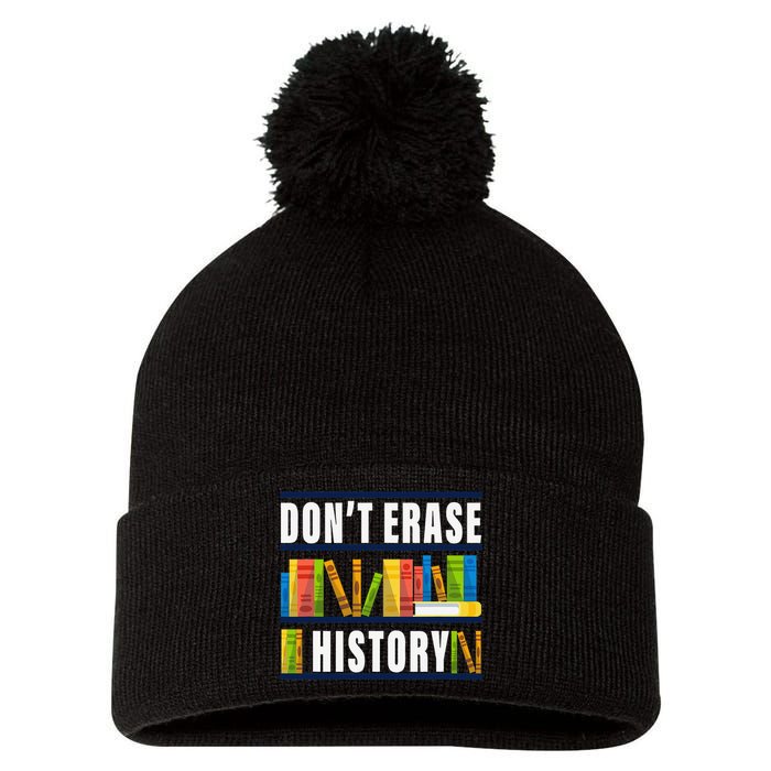 Don't Erase History Funny Book Worm Book Lover Quote Pom Pom 12in Knit Beanie