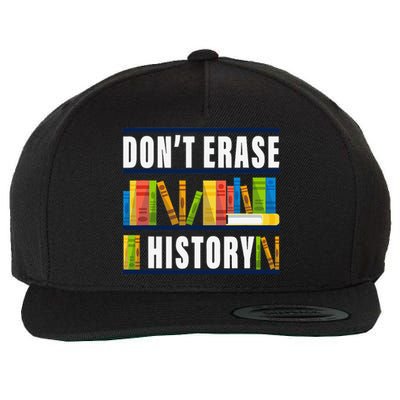 Don't Erase History Funny Book Worm Book Lover Quote Wool Snapback Cap