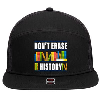 Dont Erase History Funny Book Worm Book Lover Quote 7 Panel Mesh Trucker Snapback Hat