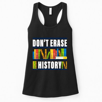 Dont Erase History Funny Book Worm Book Lover Quote Womens Tank Top