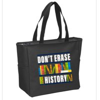 Dont Erase History Funny Book Worm Book Lover Quote Zip Tote Bag