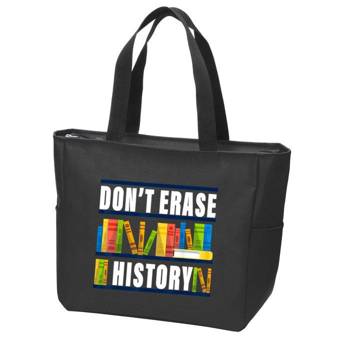 Dont Erase History Funny Book Worm Book Lover Quote Zip Tote Bag