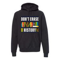 DonT Erase History Funny Book Worm Premium Hoodie