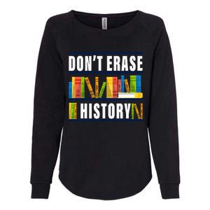 DonT Erase History Funny Book Worm Womens California Wash Sweatshirt