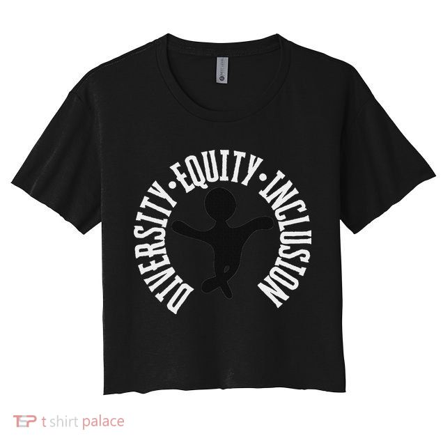 Diversity Equity Inclusion – Empowerment Equality Crop Top