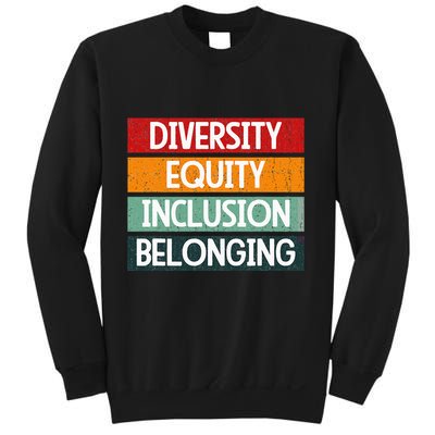 Diversity Equity Inclusion Belonging Sweatshirt