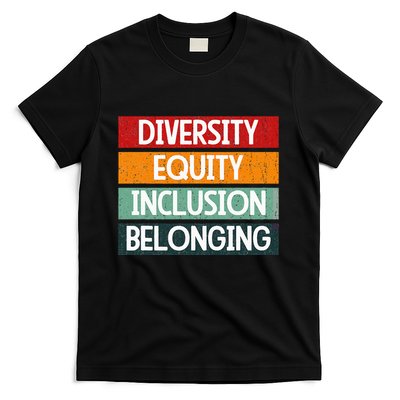 Diversity Equity Inclusion Belonging T-Shirt