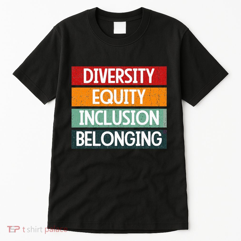 Diversity Equity Inclusion Belonging Tall T-Shirt