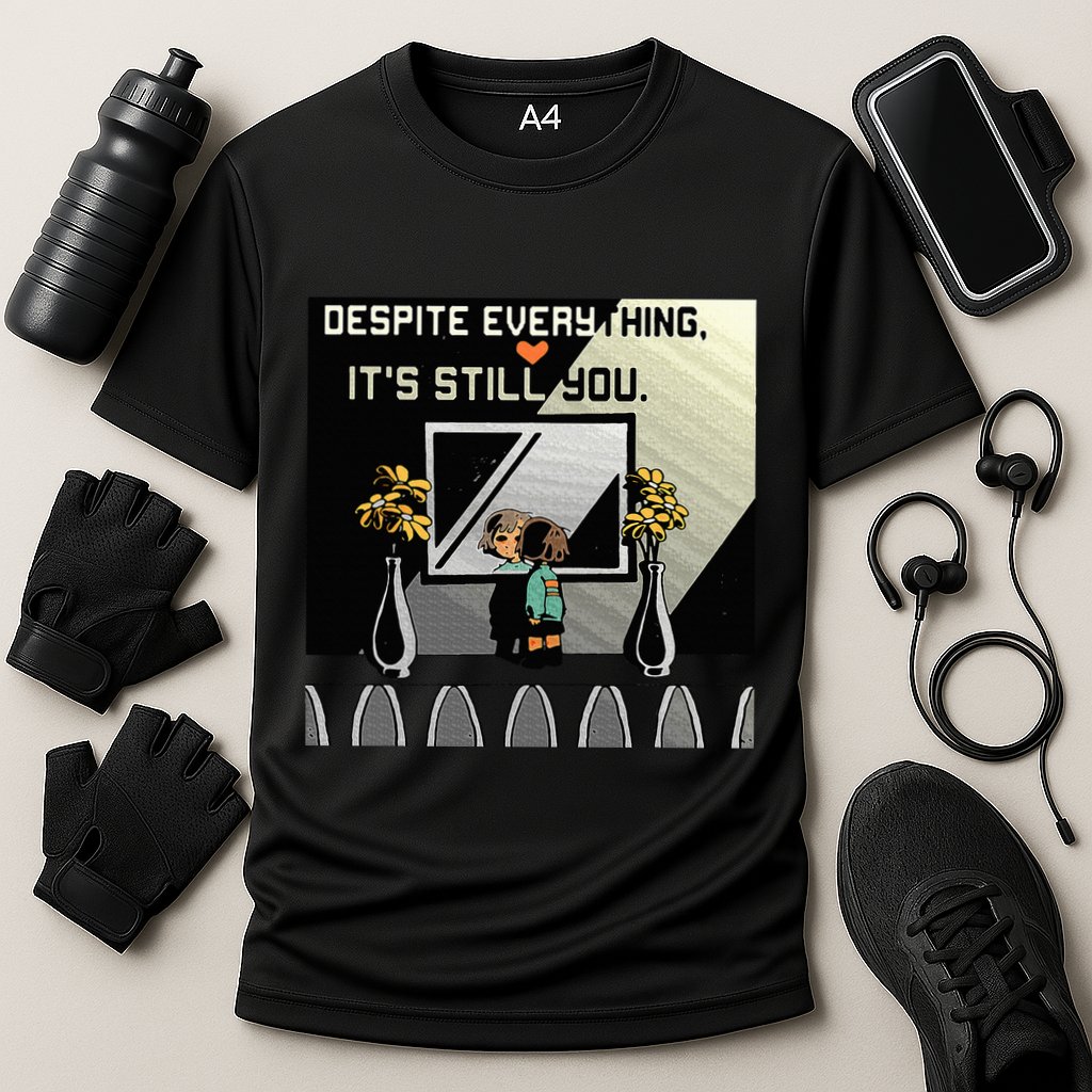 Despite Everything ItS Still You. Best Gaming Quote Cooling Performance Crew T-Shirt