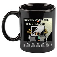 Despite Everything ItS Still You. Best Gaming Quote 11oz C Handle Ceramic Mug
