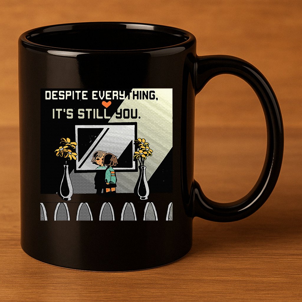 Despite Everything ItS Still You. Best Gaming Quote 11oz C Handle Ceramic Mug