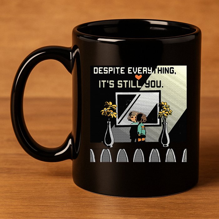 Despite Everything ItS Still You. Best Gaming Quote 11oz C Handle Ceramic Mug