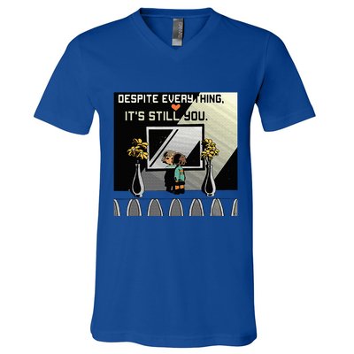 Despite Everything ItS Still You. Best Gaming Quote V-Neck T-Shirt