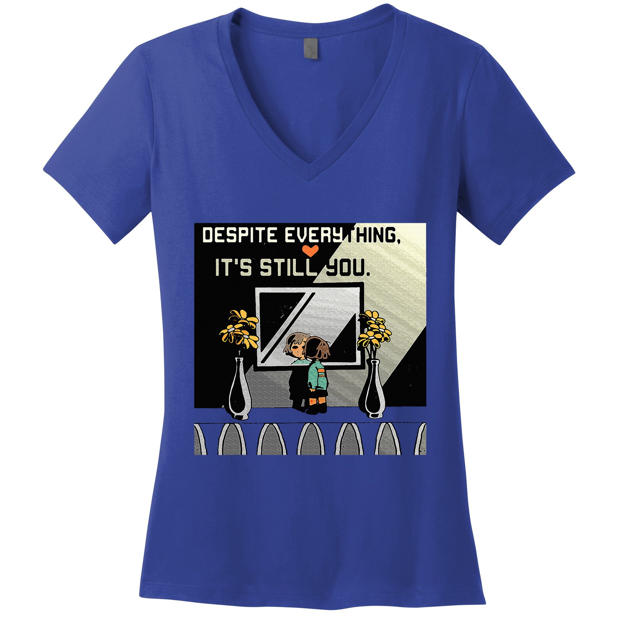 Despite Everything ItS Still You. Best Gaming Quote Women's V-Neck T-Shirt