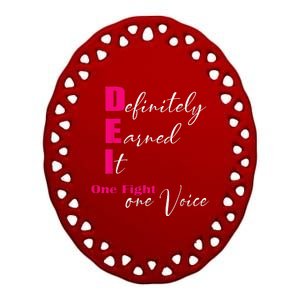 Definitely Earned It One Fight One Voice Ceramic Oval Ornament