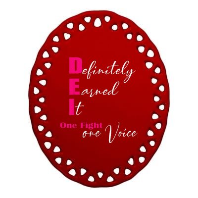 Definitely Earned It One Fight One Voice Ceramic Oval Ornament