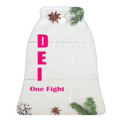 Definitely Earned It One Fight One Voice Ceramic Bell Ornament