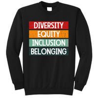 Diversity Equity Inclusion Belonging Sweatshirt