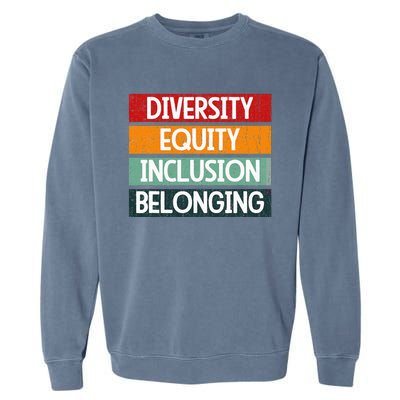 Diversity Equity Inclusion Belonging Garment-Dyed Sweatshirt