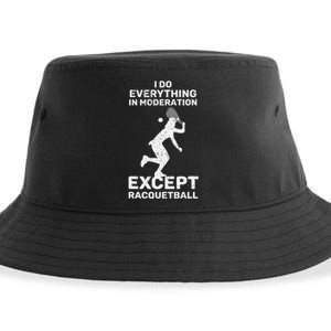 Do Everything In Moderation Except Racquetball Funny Sustainable Bucket Hat