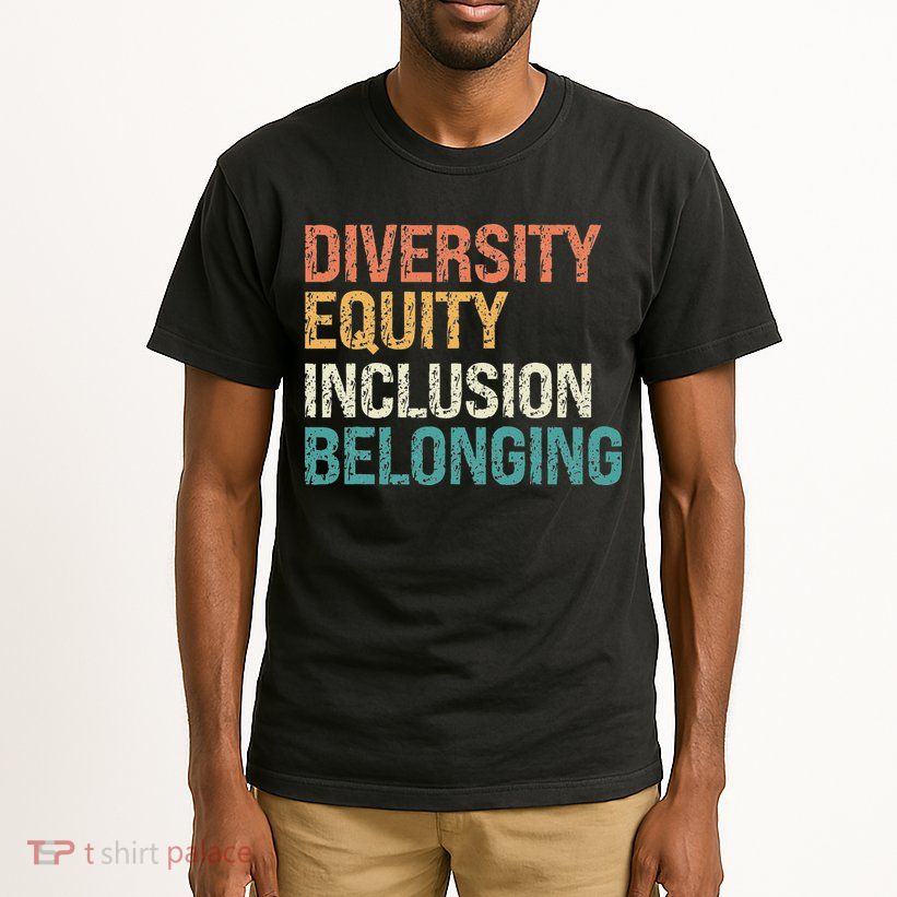 Diversity Equity Inclusion Belonging Tall T-Shirt