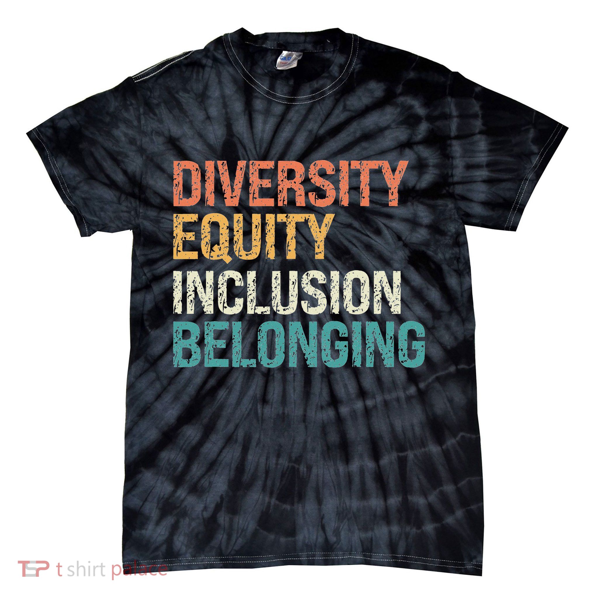 Diversity Equity Inclusion Belonging Tie-Dye T-Shirt