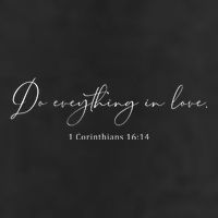 Do Everything In Love Bible Verse Quote Cool Comfort Performance Bucket Hat