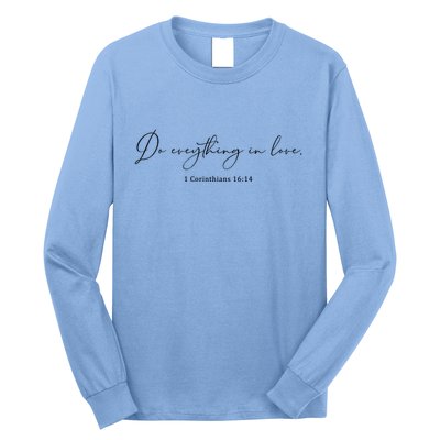 Do Everything In Love Bible Verse Quote Long Sleeve Shirt