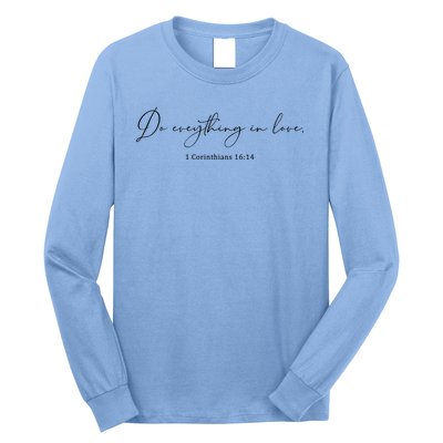 Do Everything In Love Bible Verse Quote Long Sleeve Shirt