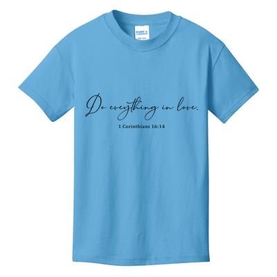 Do Everything In Love Bible Verse Quote Kids T-Shirt