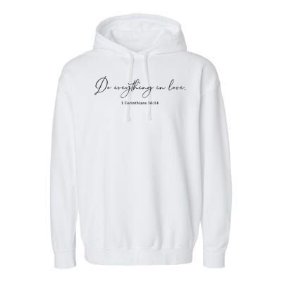 Do Everything In Love Bible Verse Quote Garment-Dyed Fleece Hoodie