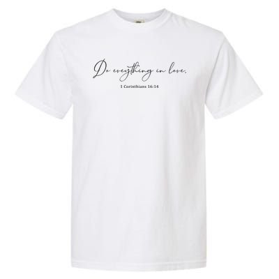 Do Everything In Love Bible Verse Quote Garment-Dyed Heavyweight T-Shirt