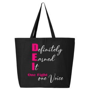 Definitely Earned It One Fight One Voice 25L Jumbo Tote