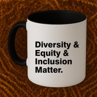 Diversity Equity Inclusion Matter Mug