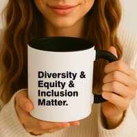 Diversity Equity Inclusion Matter Mug