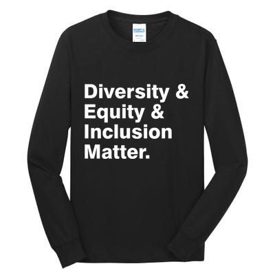 Diversity Equity Inclusion Matter Tall Long Sleeve T-Shirt