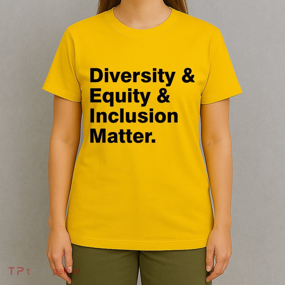 Diversity Equity Inclusion Matter T-Shirt
