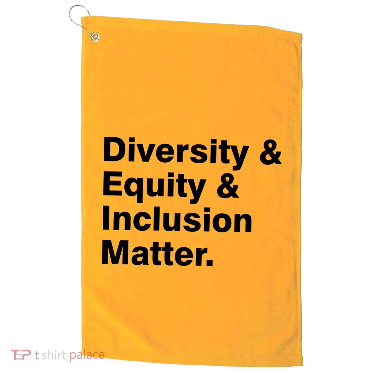 Diversity Equity Inclusion Matter Golf Towel