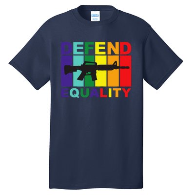 Defend Equality Lgbt Gay Flag Assault Rifle Tall T-Shirt