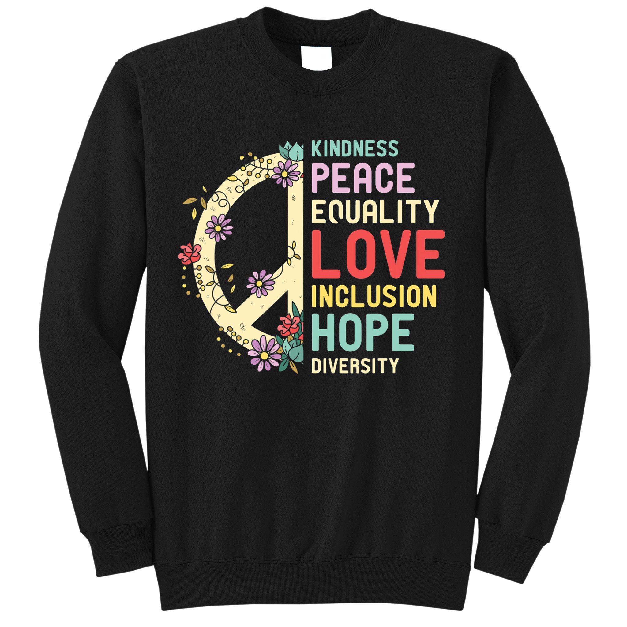 Diversity Equality Love Peace Human Rights Social Justice Sweatshirt