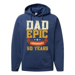 Dad Epic Legendary 50 Years Outfit 50th Birthday Performance Fleece Hoodie