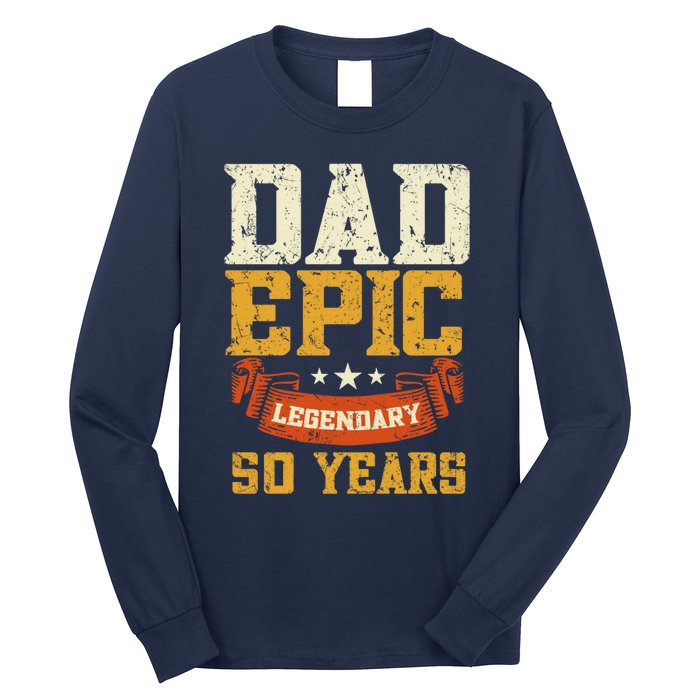 Dad Epic Legendary 50 Years Outfit 50th Birthday Long Sleeve Shirt