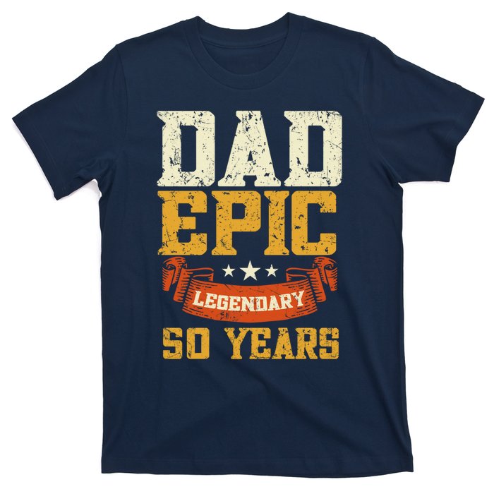 Dad Epic Legendary 50 Years Outfit 50th Birthday T-Shirt