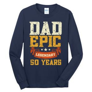 Dad Epic Legendary 50 Years Outfit 50th Birthday Tall Long Sleeve T-Shirt