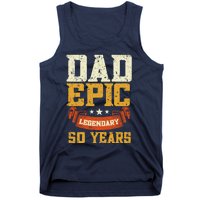 Dad Epic Legendary 50 Years Outfit 50th Birthday Tank Top